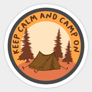 Keep Calm And Camp On Sticker